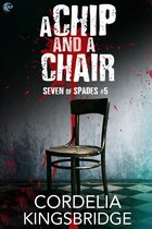 Seven of Spades 5 - A Chip and a Chair