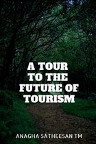 A Tour to the Future of Tourism
