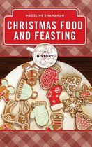 The Meals Series- Christmas Food and Feasting