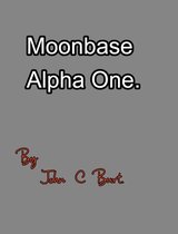 Moonbase Alpha One.