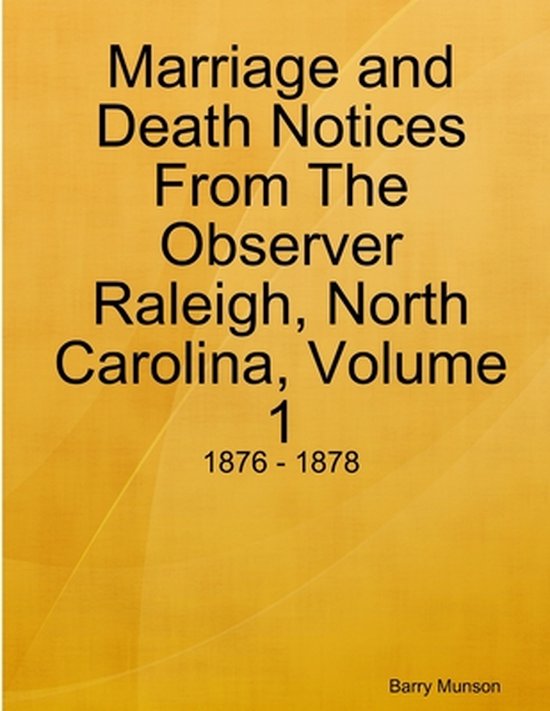 Marriage and Death Notices From The Observer Raleigh, North Carolina