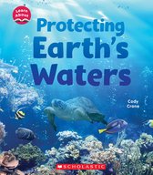 Learn about- Protecting Earth's Waters (Learn About: Water)