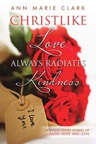 Christlike Love Always Radiates Kindness