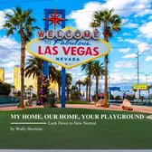 My Home, Our Home, Your Playground: Lockdown to New Normal