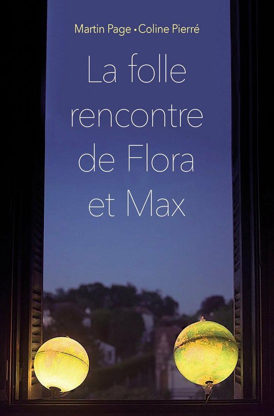 Flora et Max La folle rencontre de Flora et Max - La folle rencontre de ...