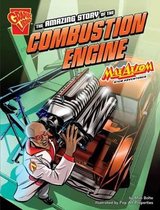 The Amazing Story of the Combustion Engine