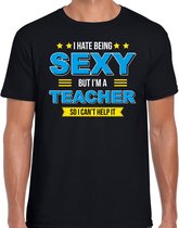 Hate being sexy but Im a teacher / Haat sexy zijn maar ben meester cadeau t-shirt zwart voor heren -  kado shirt  / verjaardag M