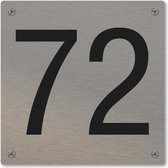 Huisnummerbord - huisnummer 72 - voordeur - 12 x 12 cm - rvs look - schroeven - naambordje nummerbord