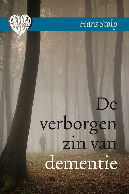 Boek cover Denken met je hart 1 -   De verborgen zin van dementie van Hans Stolp (Hardcover)
