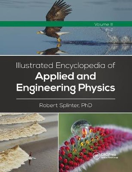 Illustrated Encyclopedia of Applied and Engineering Physics, Volume Three (P-Z)