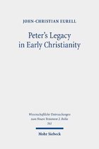 Wissenschaftliche Untersuchungen zum Neuen Testament 2. Reihe- Peter's Legacy in Early Christianity