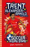 Soccer Rising Stars- Soccer Rising Stars: Trent Alexander-Arnold
