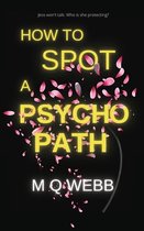 Dr. Oscar de la Nuit- How to Spot a Psychopath