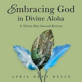 Embracing God in Divine Aloha