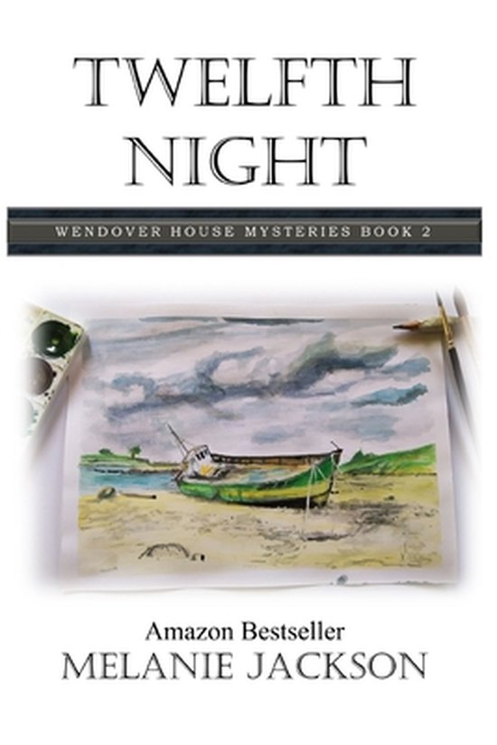 Wendover House Cozy Mysteries- Twelfth Night