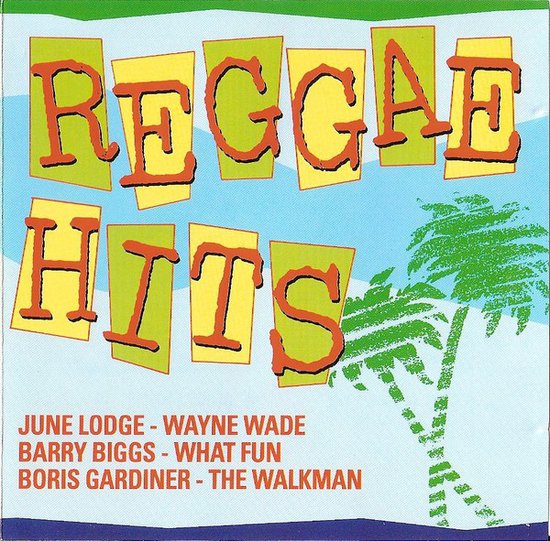 Albumhoes met de tekst 'REGGAE HITS' in gele letters met oranje rand, tegen een blauwe lucht met groene palmbomen. Onder de titel staan de namen van artiesten en nummers.