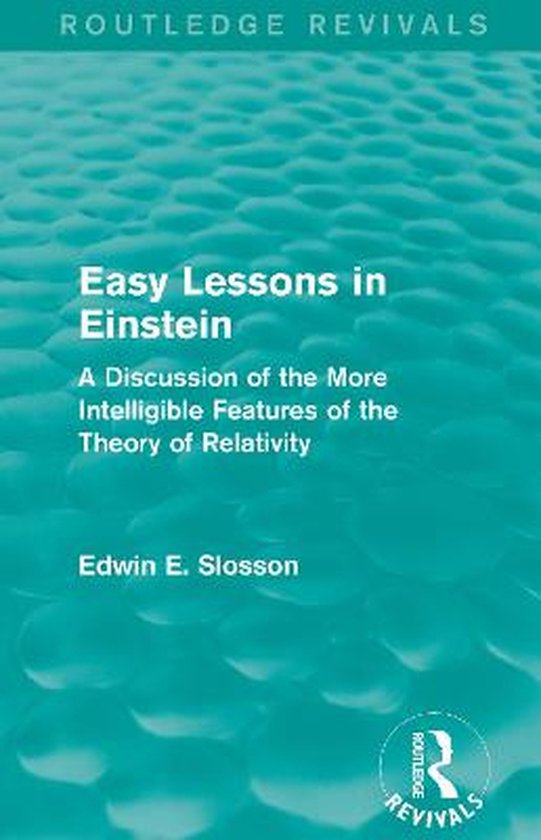 Edwin Routledge Routledge Revivals: Easy Lessons in Einstein (1922) | 9781138290075 ...