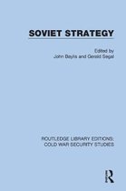 Routledge Library Editions: Cold War Security Studies- Soviet Strategy