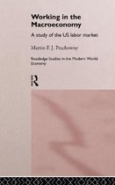 Routledge Studies in the Modern World Economy- Working in the Macro Economy