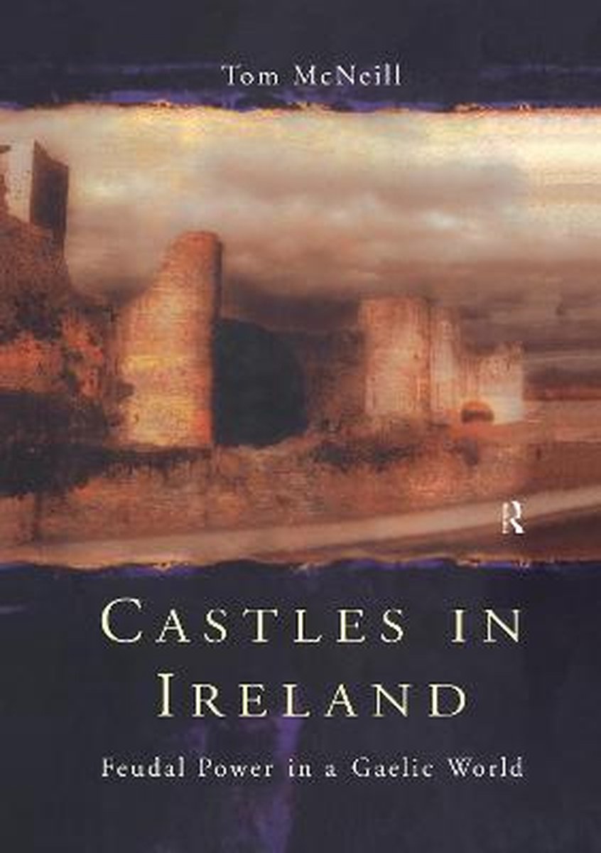 Castles in Ireland - T.E. McNeill