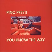 Pino Presti – You Know The Way - 12 inch