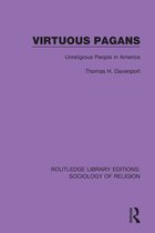 Routledge Library Editions: Sociology of Religion - Virtuous Pagans