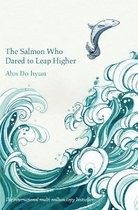 Salmon Who Dared To Leap Higher