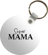 Sleutelhanger rond - Super mama - Ronde plastic sleutelhangers voor dames - Uitdeelcadeautjes - Cadeautje moeder - Kerstcadeau voor moeders