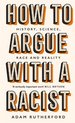 How to Argue With a Racist History, Science, Race and Reality