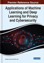 Applications of Machine Learning and Deep Learning for Privacy and Cybersecurity