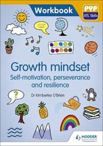 Growth Mindset - Self-motivation, Perseverance and Resilience : PYP ATL Skills Workbook
