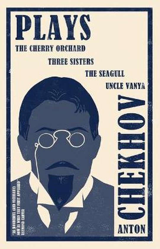 The Cherry Orchard, The Seagull, Uncle Vanya, The Three Sisters