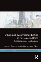 Routledge Studies in Public Administration and Environmental Sustainability - Rethinking Environmental Justice in Sustainable Cities