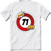 71 Jaar Hoera Verkeersbord T-Shirt | Grappig Verjaardag Cadeau | Dames - Heren | - Wit - S