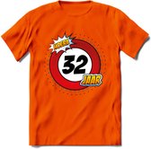 32 Jaar Hoera Verkeersbord T-Shirt | Grappig Verjaardag Cadeau | Dames - Heren | - Oranje - S