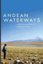 Culture, Place, and Nature - Andean Waterways