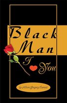 Black Man I Love You