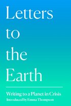 Letters to the Earth Writing to a Planet in Crisis