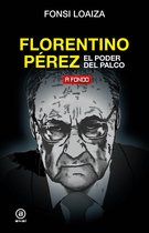 A fondo 26 - Florentino Pérez, el poder del palco