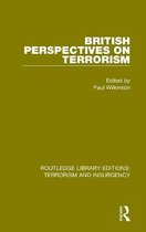 Routledge Library Editions: Terrorism and Insurgency- British Perspectives on Terrorism (RLE: Terrorism & Insurgency)