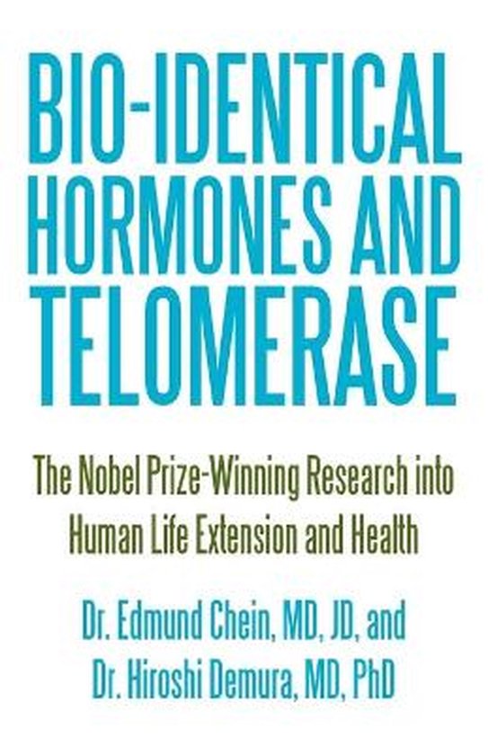 Bio-identical Hormones and Telomerase - cover