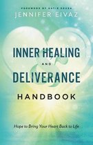 Inner Healing and Deliverance Handbook – Hope to Bring Your Heart Back to Life