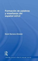 Routledge Advances in Spanish Language Teaching- Formación de palabras y enseñanza del español LE/L2