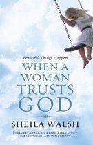 Beautiful Things Happen When a Woman Trusts God