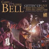Carey & Lurrie Bell - Gettin Up. Live At Buddy Guy's Leg (CD)