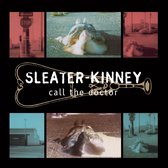 Sleater-Kinney - Call The Doctor (LP)