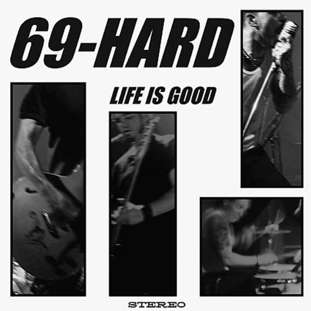 69-Hard - Life Is Good (LP)