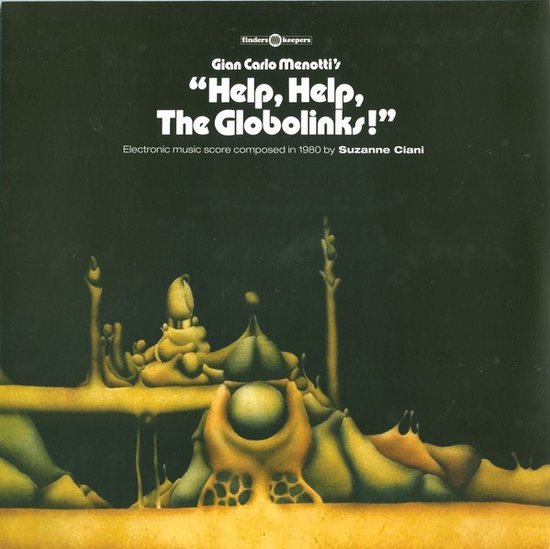 Suzanne Ciani - Help, Help, The Globolinks! (LP)