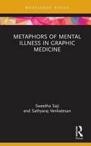 Routledge Focus on Literature - Metaphors of Mental Illness in Graphic Medicine