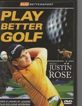 PLAY BETTER GOLF with JUSTIN ROSE